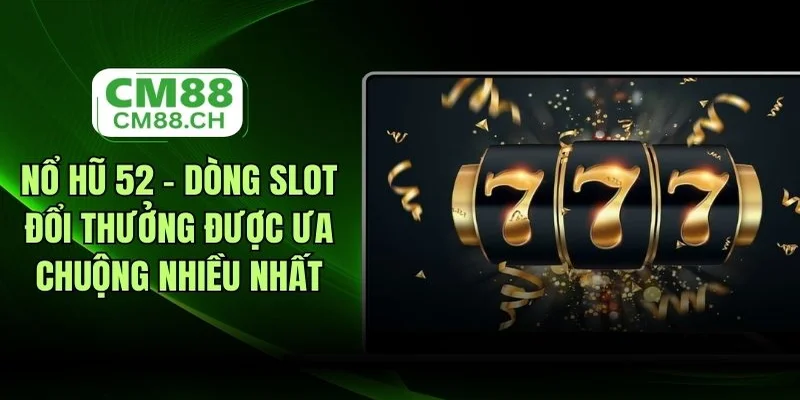 Nổ Hũ 52